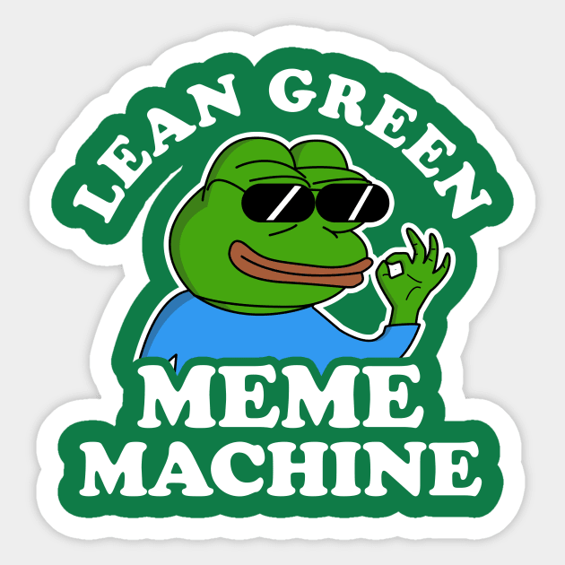 Lean Green Meme Machine Sticker by dumbshirts